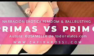 Relato Erotico Primas Versus Primo Ballbusting and Femdom Fetish Voz Real Argentina ASMR Autora RosaMeler Voz Zafira Rossi Hot Story Spanish