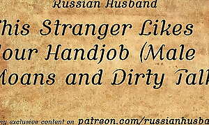 This Stranger Likes Your Handjob (Male Moans and Dirty Talk)